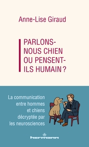 Parlons-nous chien ou pensent-ils humains ?