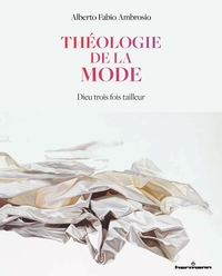 THEOLOGIE DE LA MODE - DIEU TROIS FOIS TAILLEUR