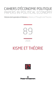 CAHIERS D'ECONOMIE POLITIQUE / PAPERS IN POLITICAL ECONOMY N 89 - KISME ET THEORIE