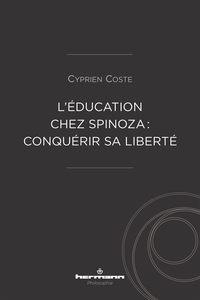 L'éducation chez Spinoza : conquérir sa liberté