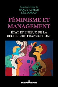 FEMINISME ET MANAGEMENT - ETAT ET ENJEUX DE LA RECHERCHE FRANCOPHONE
