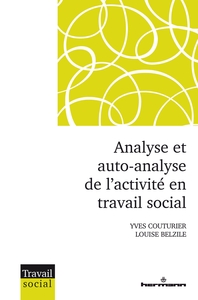 ANALYSE ET AUTO-ANALYSE DE L'ACTIVITE EN TRAVAIL SOCIAL