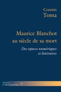 Maurice Blanchot au siècle de sa mort