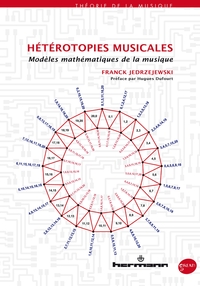 HETEROTOPIES MUSICALES - MODELES MATHEMATIQUES DE LA MUSIQUE