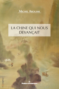 LA CHINE QUI NOUS DEVANCAIT