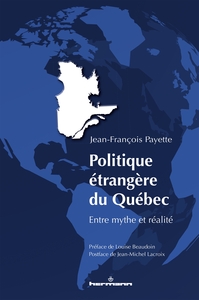 POLITIQUE ETRANGERE DU QUEBEC - ENTRE MYTHE ET REALITE