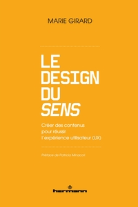 LE DESIGN DU SENS - CREER DES CONTENUS POUR REUSSIR L'EXPERIENCE UTILISATEUR (UX)