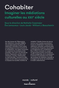 COHABITER - IMAGINER LES MEDIATIONS CULTURELLES AU XXIE SIECLE