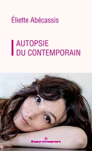 AUTOPSIE DU CONTEMPORAIN - DES RAISONS D'ESPERER