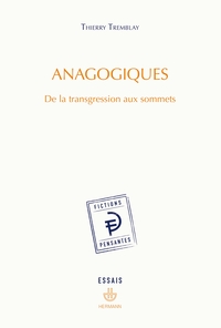ANAGOGIQUES - DE LA TRANSGRESSION AUX SOMMETS