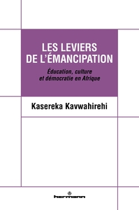 LES LEVIERS DE L'EMANCIPATION - EDUCATION, CULTURE ET DEMOCRATIE EN AFRIQUE