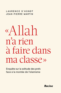 "ALLAH N'A RIEN A FAIRE DANS MA CLASSE" - ENQUETE SUR LA SOLITUDE DES PROFS FACE A LA MONTEE DE L'IS
