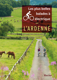 LES PLUS BELLES BALADES A VELO ELECTRIQUE - L'ARDENNE