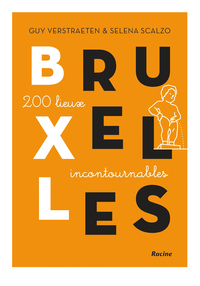 Bruxelles - 200 lieux incontournables