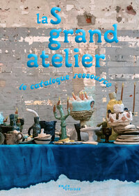 La S Grand Atelier, le catalogue ressourcé