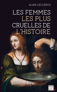 LES FEMMES LES PLUS CRUELLES DE L'HISTOIRE