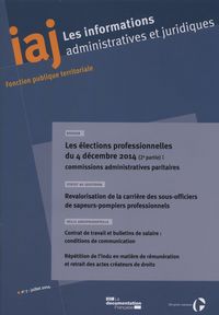 Les élections professionnelles du 4 decembre 2014 (2e partie) : cap - iaj n 07
