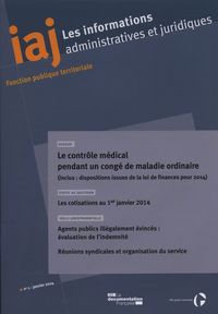 iaj n 1 janvier 2014 Le contrôle médical pendant un congé de maladie ordinaire