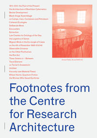 Footnotes from the Centre for Research Architecture