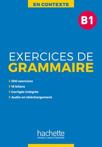 En Contexte - Exercices de grammaire + audio MP3 + corrigés (B1)