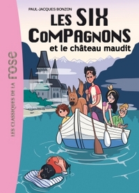 LES SIX COMPAGNONS - T07 - LES SIX COMPAGNONS 07 - LES SIX COMPAGNONS ET LE CHATEAU MAUDIT