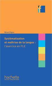 Collection F - Systématisation et maîtrise de langue : l'exercice en FLE