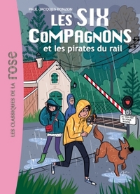 LES SIX COMPAGNONS - T10 - LES SIX COMPAGNONS 10 - LES SIX COMPAGNONS ET LES PIRATES DU RAIL