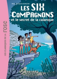 LES SIX COMPAGNONS - T09 - LES SIX COMPAGNONS 09 - LE SECRET DE LA CALANQUE