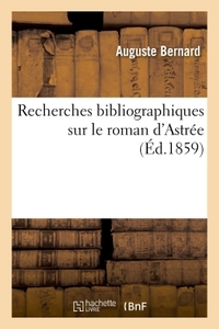 RECHERCHES BIBLIOGRAPHIQUES SUR LE ROMAN D'ASTREE