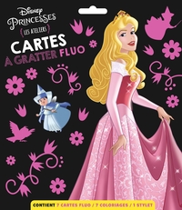 DISNEY PRINCESSES - LES ATELIERS DISNEY - CARTES A GRATTER FLUORESCENTES