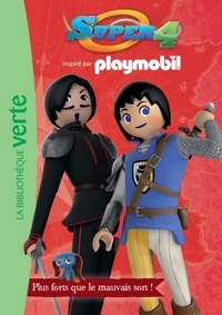 Playmobil Super 4 02 - Plus forts que le mauvais sort !