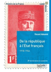 DE LA REPUBLIQUE A L'ETAT FRANCAIS 1918-1944