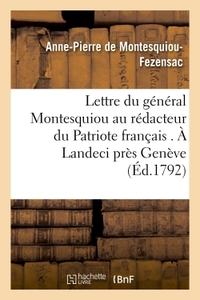 LETTRE DU GENERAL MONTESQUIOU AU REDACTEUR DU PATRIOTE FRANCAIS - A LANDECI PRES GENEVE, LE 8 NOVEMB