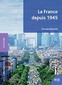 LA FRANCE DEPUIS 1945