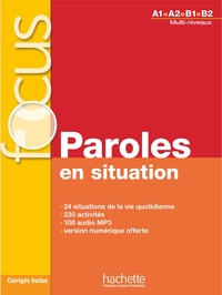 FOCUS - PAROLES EN SITUATION A1-B2