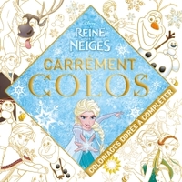 La Reine des Neiges, CARREMENT COLO