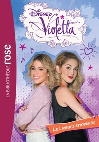 Violetta 20 - Les soeurs ennemies