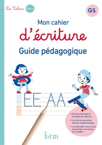 MON CAHIER D'ECRITURE ISTRA GS - GUIDE PEDAGOGIQUE - ED. 2023