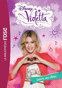 Violetta 21 - Suivre ses rêves