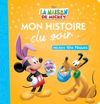 LA MAISON DE MICKEY - Mon Histoire du Soir - Mickey fête Pâques - Disney