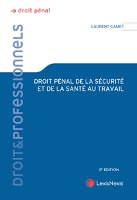 DROIT PENAL DE LA SANTE ET DE LA SECURITE AU TRAVAIL