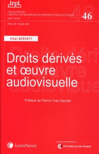 DROITS DERIVES ET OEUVRE AUDIOVISUELLE