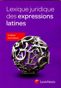 LEXIQUE JURIDIQUE DES EXPRESSIONS LATINES