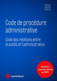 CODE DE PROCEDURE ADMINISTRATIVE 2023