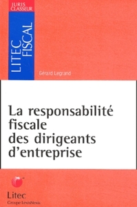 la responsabilite fiscale des dirigeants d entreprise