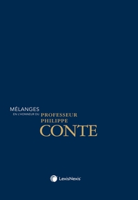 Mélanges en l'honneur du Professeur Philippe Conte