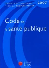 CODE DE LA SANTE PUBLIQUE 2007