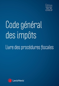 CODE GENERAL DES IMPOTS ET LIVRE DES PROCEDURES FISCALES 2025