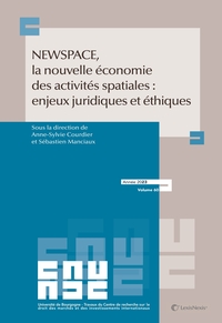 NEW SPACE, LA NOUVELLE ECONOMIE DES ACTIVITES SPATIALES : ENJEUX JURIDIQUES ET ETHIQUES