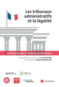 LES TRIBUNAUX ADMINISTRATIFS ET LA LEGALITE